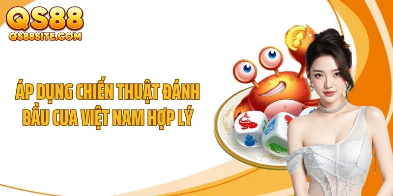 Áp dụng chiến thuật đánh bầu cua Việt Nam hợp lý